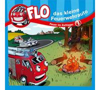 Flo - das Kleine Feuerwehrauto (3) - Feuer im Zeltlager [Import]