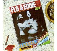 Flo & Eddie - Illegal Immoral & Fattening