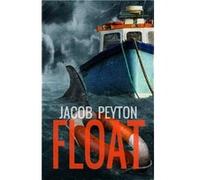 Float - Jacob Peyton - Amazon Digital Services LLC KDP - Livre en Anglais Jacob PeytonJacob Peyton (Auteur)