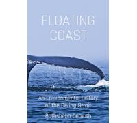 Floating Coast: An Environmental History of the Bering Strait