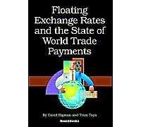 Floating Exchange Rates And The State Of World Trade Payments