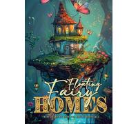 Floating Fairy Homes Coloring Book for Adults Grayscale: Whimsical Houses Coloring Book | Grayscale Fairy Houses Coloring Book for Adults - floating Islands|