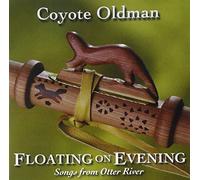 Floating on Evening by Coyote Oldman (1998-11-24)
