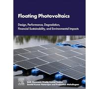Floating Photovoltaics: Design, Performance, Degradation, Financial Sustainability and Environmental Impacts