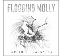 FLOGGING MOLLY - Speed of Darkness