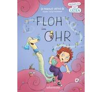 Floh im Ohr: Gefährlich gut lesen: Eine mutige Erstlesegeschichte über Musik, Fantasie und das Finden der eigenen Stimme