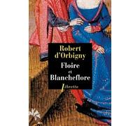 Floire et Blancheflore - Robert D'orbigny - Libretto - broché - Essai