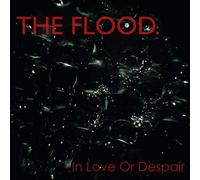 Flood - in Love Or Despair [Import]
