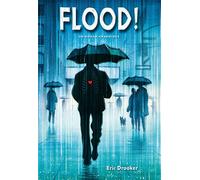 Flood ! Un roman graphique - Eric Drooker - Tani roché - Bande dessinée