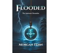 Flooded: Book Two of the Amiverse Chronicles