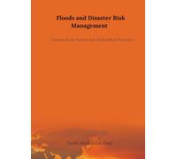 Floods and Disaster Risk Management: Lessons from Assam and Global Best Practices
