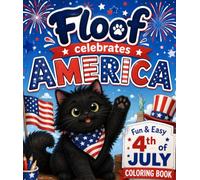 Floof Celebrates America: Fun & Easy 4th of July Coloring Book for Kids
