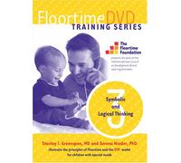 FloortimeDVD Training Series. Set 3: Symbolic and Logical Thinking