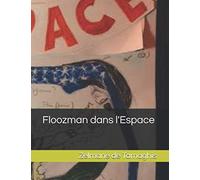 Floozman dans l'Espace: Pour payer ses dettes, Fred Looseman travaille dans l'espace...