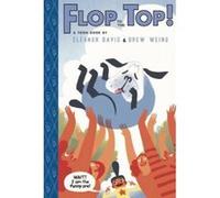 Flop to the Top! - [Version Originale] Eleanor Davis, Eleanor Davis, Drew Weing, Drew Weing (Auteur)