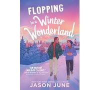 Flopping in a Winter Wonderland: Great for Holiday and Christmas Reading or Gifting