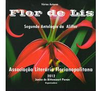 Flor de Lis: Segunda Antologia da Aliflor
