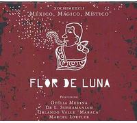 Flor De Luna - Mexico, Magico, Mistico