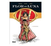 Flor de Luna - Tome 02: La Finca don Diego