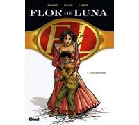 Flor de Luna - Tome 02: La Finca don Diego