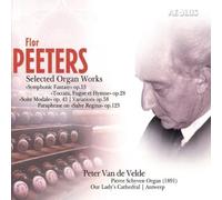 Flor Peeters : Selected organ Works
