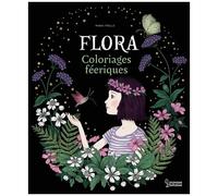 Maria Trolle – Flora : Coloriages enchantés – Broché – Larousse