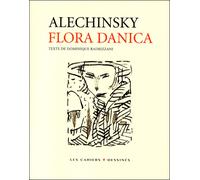 Flora danica - Pierre Alechinsky - Buchet-Chastel - broché - Livre