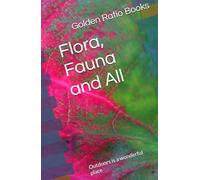 Flora, Fauna and All: Outdoors is a wonderful place