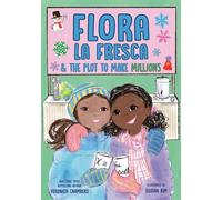 Flora la Fresca & the Plot to Make Millions - Veronica Chambers - Dial Books - ebook (ePub) - Livre
