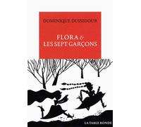 Flora & les sept garçons Nouvelles et contes d'aujourd'hui - Dominique Dussidour - Table ronde - broché - Nouvelles
