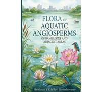 Flora of Aquatic Angiosperms of Bangalore and adjacent areas
