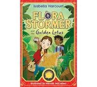 Flora Stormer and the Golden Lotus by Isabella Harcourt Isabella Harcourt (Auteur)