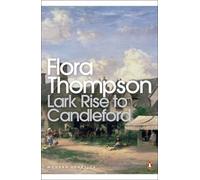 Flora Thompson - Lark Rise to Candleford - Paperback - G245z