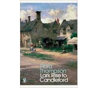 lark rise to candleford Thompson Flora (Auteur)