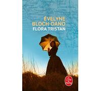 Flora Tristan - Evelyne Bloch-Dano - Lgf - Poche - Biographie