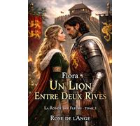 FLORA, UN LION ENTRE DEUX RIVES: La Ronde des Fleurs - Tome 3