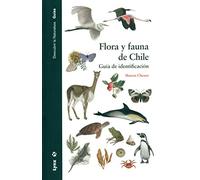 Flora y fauna de Chile. Guía de identificación
