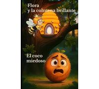 Flora y la colmena brillante, El coco miedoso: Los cuentos de mi abuelo