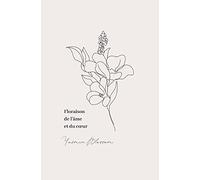 Floraison de l'âme et du cœur