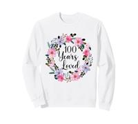 Floral 100 Year Old 100th Birthday Men Women 100 Years Loved Sweatshirt