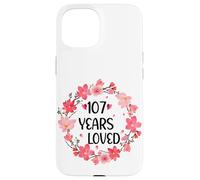 Floral 107 Years Loved Women 107 Years Old Cool 107th B-Day Coque pour iPhone 15