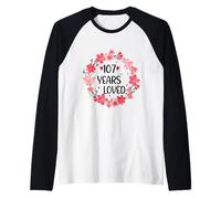 Floral 107 Years Loved Women 107 Years Old Cool 107th B-Day Manche Raglan