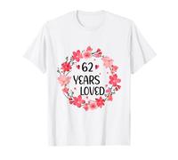 Floral 62 Years Loved Women 62 Years Old Cool 62th Birthday T-Shirt