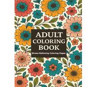 Floral - Adult Coloring Book | 8.5 x 11 inches | 40 Beautiful Pages to Color and Relax