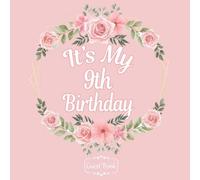 Floral All In One It's My 9th Birthday Girls & Boys 9 Years Old B-Day Guest Books, Gifts Tracker Log & Keepsake Pages - 120 Pages Of Guests Special Wishes, Memory Pictures Pages For Lasting Keepsake &