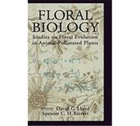 Floral Biology: Studies on Floral Evolution in Animal-Pollinated Plants Lloyd, David G., Barrett, Spencer C. H., Barrett, Spencer Charles Hilton (Auteur)