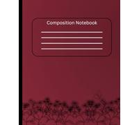 Floral Composition Notebook - 110 Pages, College Ruled | Beautiful Flower Journal for School, Writing, Note Taking & Everyday Use: Pretty Flower Cover ... | Perfect for Students, Teachers, and Writers