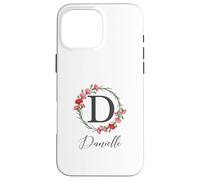 Floral Danielle Nom Fleurs Nom Personnalisé Danielle Coque pour iPhone 16 Pro Max