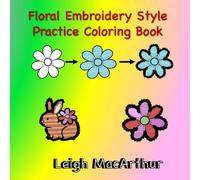 Floral Embroidery Style Practice Coloring Book: Your Guide to Creative "Stitching" on Paper