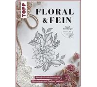 Floral & Fein: Beeindruckende botanische Illustrationen mit Fineliner zeichnen
